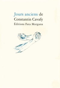 Constantin Cavafy - Jours anciens.
