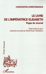 Constantin Christomanos - Le livre de l'impératrice Elisabeth - Pages de journal.