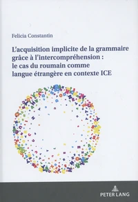 L'acquisition implicite de la grammaire grâce à l'intercompréhension : le cas du roumain comme langue étrangère en contexte ICE