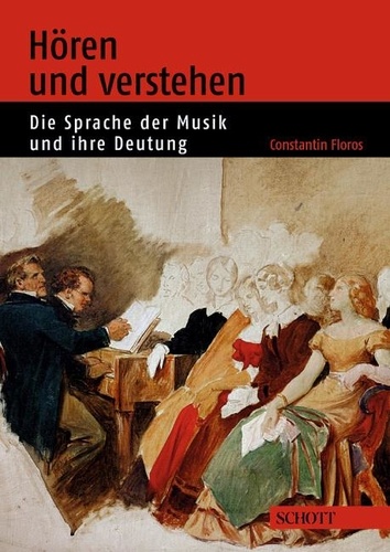 Constantin Floros - Hören und verstehen - Die Sprache der Musik und ihre Deutung.