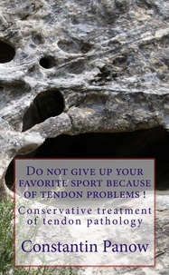  Constantin Panow - Do Not Give Up Your Favorite Sport Because Of Tendon Problems !.