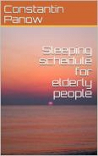  Constantin Panow - Sleeping Schedule For Elderly People.