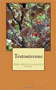  Constantin Panow - Testosterone, And Miscellaneous Stuff.