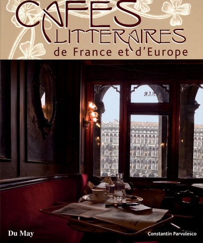 Constantin Pârvulesco - Cafés littéraires de France et d'Europe.