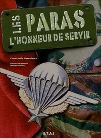 Constantin Pârvulesco - Les Paras - L'honneur de servir.