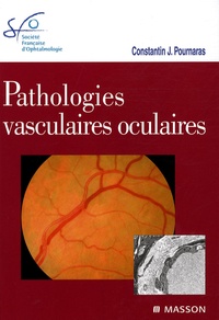 Constantin Pournaras - Pathologies vasculaires oculaires.