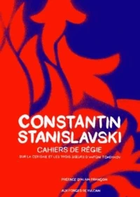 Cahiers de régie pour Les Trois Soeurs et La Cerisaie d'Anton Tchekhov