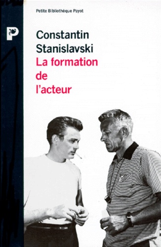 Constantin Stanislavski - La Formation de l'acteur.