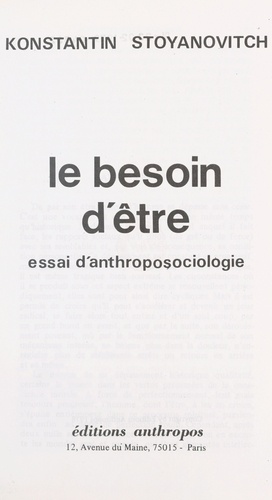 Le besoin d'être - essai d'anthroposociologie