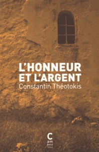 Constantin Theotokis - L'honneur et l'argent.