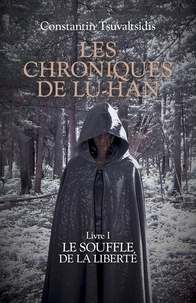 Constantin Tsuvaltsidis - Les chroniques de Lu-Han.