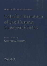 Constantin von Economo - Cellular Structure of the Human Cerebral Cortex.