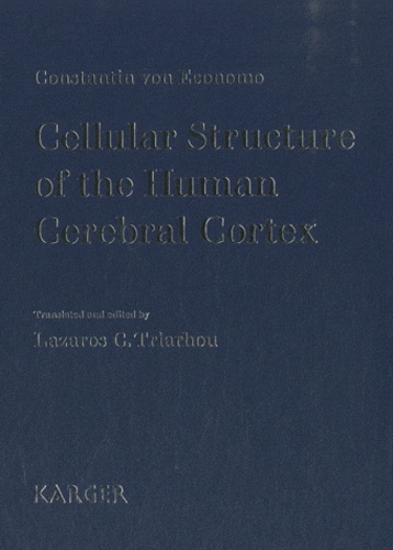 Constantin von Economo - Cellular Structure of the Human Cerebral Cortex.