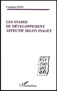 Constantin Xypas - Les Stades Du Developpement Affectif Selon Piaget.