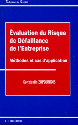 Constantin Zopounidis - Evaluation du Risque de Défaillance de l'Entreprise - Méthodes et cas d'application.