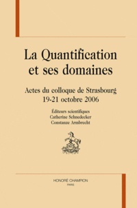 Constanze Armbrecht - La quantification et ses domaines - Actes du colloque de Strasbourg, 19-21 octobre 2006.