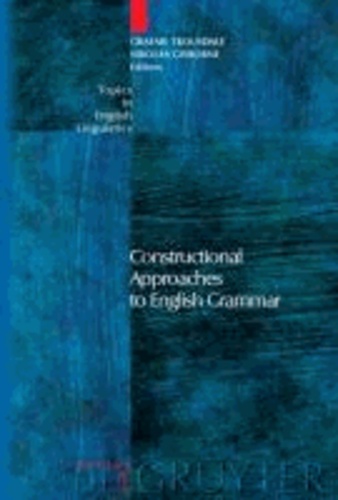 Constructional Approaches to English Grammar.