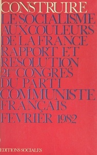 Construire le socialisme aux couleurs de la France.