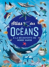Consuelo Delgado et Lidia Di Blasi - Atlas des Océans - Découvre le monde marin.