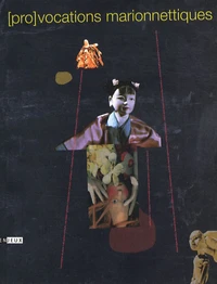 (Pro)vocations marionnettiques