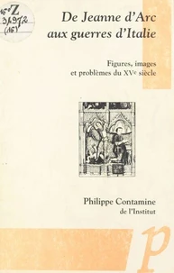De Jeanne d'Arc aux guerres d'Italie