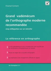 Grand vadémécum de l'orthographe moderne recommandée