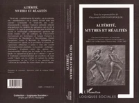Altérité, mythes et réalités : actes du colloque international de sociologie identités culturelles, existence pluriculturelle, Université de Macedoine, Thessaloniki 1-3 oct 1997