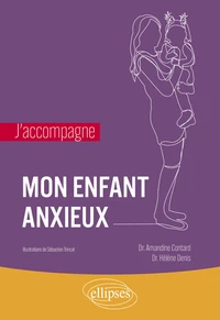 J’accompagne mon enfant anxieux