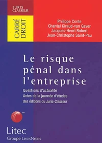 Le risque pénal dans l'entreprise.