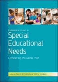 Contemporary Issues in Special Educational Needs - Considering the Whole Child.