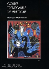 François-Marie Luzel - Contes traditionnels de Bretagne. 2 : Contes traditionnels de Bretagne - T. 2.