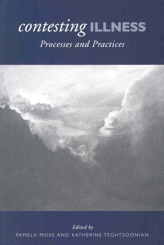 Pamela Moss - Contesting Illness: Process and Practices.