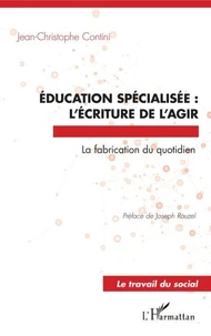 Education spécialisée : l'écriture de l'agir