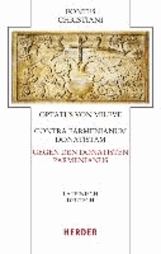 Contra Parmenianum Donatistam - Gegen den Donatisten Parmenianus. Eingeleitet und übersetzt von Hermann-Josef Sieben.