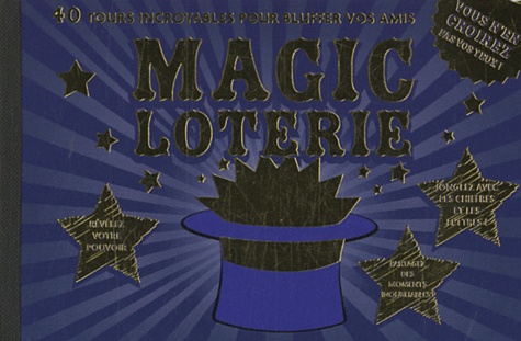  Contre-dires - Magic loterie - 40 tours incroyables pour bluffer vos amis.