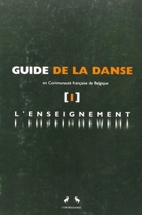  CONTREDANSE - Guide De La Danse En Communaute Francaise De Belgique. Tome 1 L'Enseignement.