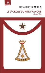 Le 2e ordre du rite français. Grand élu