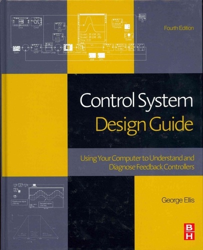 Control System Design Guide - Using Your Computer to Understand and Diagnose Feedback Controllers.