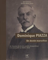 Dominique Piazza, un destin marseillais