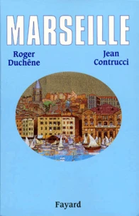 Marseille. 2600 Ans D'Histoire
