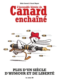 L'Incroyable histoire du Canard Enchaîné