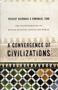 Convergence of Civilisations - The Transformation of Muslim Societies Around the World.