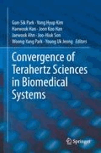 Gun-Sik Park - Convergence of Terahertz Sciences in Biomedical Systems.