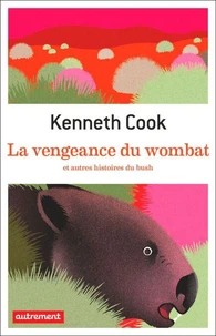 La vengeance du wombat et autres histoires du bush