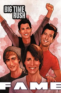 FAME: Big Time Rush