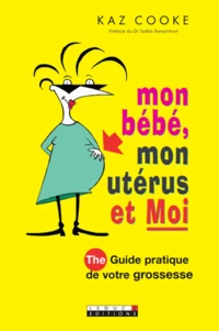 Mon bébé, mon utérus et moi