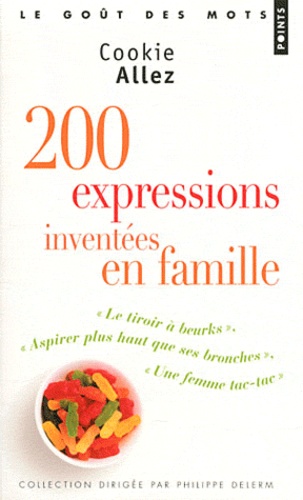 Cookie Allez - 200 expressions inventées en famille.