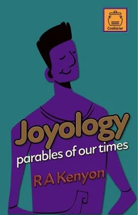 Joyology: parables of our times