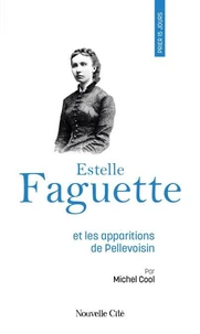 Prier 15 jours avec Estelle Faguette