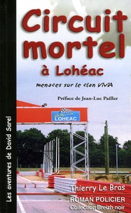 Thierry Le Bras - Les aventures de David Sarel  : Circuit mortel à Lohéac.